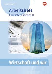 Abbildung von: Wirtschaft und WIR - Westermann Berufliche Bildung