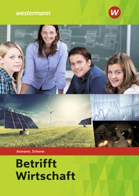Abbildung von: Betrifft Wirtschaft - Westermann Berufliche Bildung