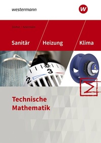 Abbildung von: Sanitär-, Heizungs- und Klimatechnik - Westermann Berufliche Bildung