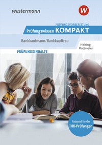 Abbildung von: Prüfungsvorbereitung Prüfungswissen KOMPAKT - Bankkaufmann/Bankkauffrau - Westermann Berufliche Bildung