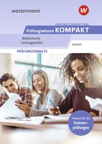 Abbildung von: Prüfungsvorbereitung Prüfungswissen KOMPAKT - Medizinische Fachangestellte - Westermann Berufliche Bildung
