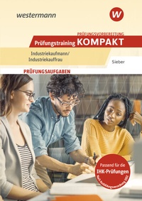 Abbildung von: Prüfungsvorbereitung Prüfungstraining KOMPAKT - Industriekaufmann/Industriekauffrau - Westermann Berufliche Bildung