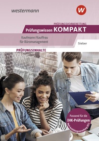 Abbildung von: Prüfungsvorbereitung Prüfungswissen KOMPAKT - Kaufmann/Kauffrau für Büromanagement - Westermann Berufliche Bildung