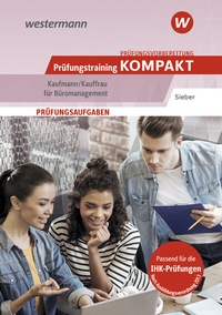 Abbildung von: Prüfungsvorbereitung Prüfungstraining KOMPAKT - Kaufmann/Kauffrau für Büromanagement - Westermann Berufliche Bildung