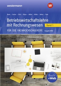 Abbildung von: Betriebswirtschaftslehre mit Rechnungswesen für die Fachhochschulreife - Ausgabe Nordrhein-Westfalen - Westermann Berufliche Bildung