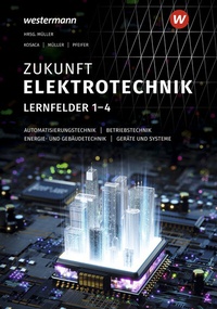 Abbildung von: Zukunft Elektrotechnik - Westermann Berufliche Bildung