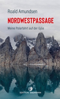 Abbildung von: Die Nordwestpassage - Edition Erdmann