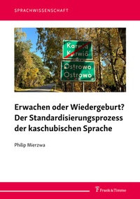 Abbildung von: Erwachen oder Wiedergeburt? Der Standardisierungsprozess der kaschubischen Sprache - Frank & Timme