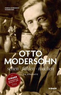 Abbildung von: Otto Modersohn. Die Biografie: sehen - fühlen - machen - Hirmer