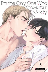 Abbildung von: I'm the Only One Who Knows Your Body 02 - Limited Edition - TOKYOPOP GmbH