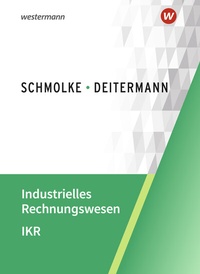 Abbildung von: Industrielles Rechnungswesen - IKR - Winklers Verlag