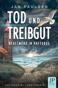 Cover: OSTSEEKRIMI (TOD UND TREIBGUT) / TOD UND TREIBGUT - Nebelmord in Haffkrug - epubli