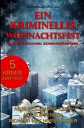 Cover: Ein kriminelles Weihnachtsfest - Schneefl&ouml;ckchen, Schwarzr&ouml;ckchen - epubli