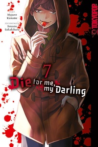 Abbildung von: Die for me, my Darling 07 - TOKYOPOP GmbH