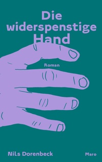 Abbildung von: Die widerspenstige Hand - Maro