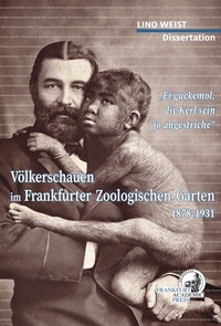 Abbildung von: Völkerschauen Frankfurter Zoologischen Garten 1878-1931 - Dielmann, Axel