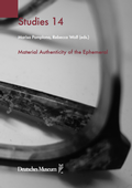Cover: Material Authenticity of the Ephemeral - Deutsches Museum