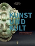 Cover: Kunst und Kult - Museum der Universit&auml;t T&uuml;bingen - MUT