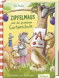 Cover: Zipfelmaus und die grandiose Gartenschule - S&uuml;dpol Verlag GmbH