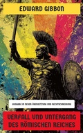 Cover: Verfall und Untergang des R&ouml;mischen Reiches - Neu &uuml;bersetzt Verlag