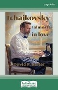 Cover: Tchaikovsky (Almost) in Love - ReadHowYouWant