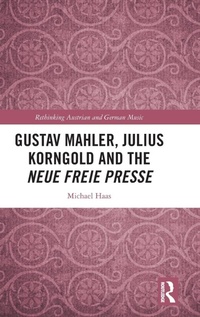 Abbildung von: Gustav Mahler, Julius Korngold and the Neue Freie Presse - Routledge