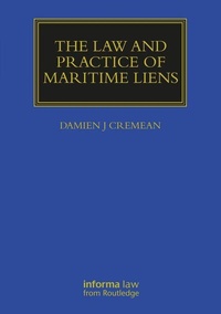 Abbildung von: The Law and Practice of Maritime Liens - Informa Law