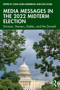 Enlarge image Cover: Media Messages in the 2022 Midterm Election - Routledge