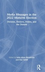 Cover: Media Messages in the 2022 Midterm Election - Routledge