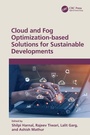 Cover: Cloud and Fog Optimization-based Solutions for Sustainable Developments - CRC Press