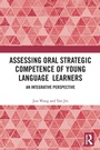 Cover: Assessing Oral Strategic Competence of Young Language Learners - Routledge