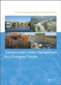 Cover: Transboundary Water Management in a Changing Climate - CRC Press