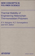 Cover: Thermal Stability of Engineering Heterochain Thermoresistant Polymers - CRC Press