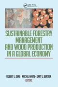 Cover: Sustainable Forestry Management and Wood Production in a Global Economy - CRC Press