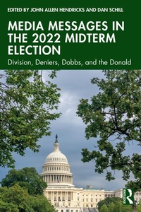 Abbildung von: Media Messages in the 2022 Midterm Election - Routledge