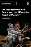 Cover: The Physically Disabled Dancer and the Affirmative Model of Disability - Routledge