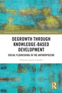 Cover: Degrowth through Knowledge-Based Development - Routledge