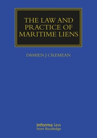 Abbildung von: The Law and Practice of Maritime Liens - Informa Law