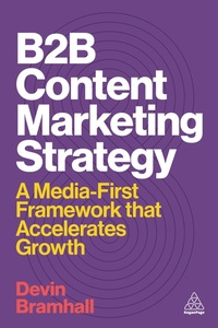 Abbildung von: B2B Content Marketing Strategy - Kogan Page Ltd