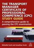 Cover: The Transport Manager Certificate of Professional Competence (CPC) Study Guide - Kogan Page Ltd