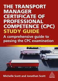 Enlarge image Cover: The Transport Manager Certificate of Professional Competence (CPC) Study Guide - Kogan Page Ltd