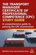 Cover: The Transport Manager Certificate of Professional Competence (CPC) Study Guide - Kogan Page Ltd