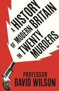 Cover: A History of Modern Britain in Twenty Murders - Sphere