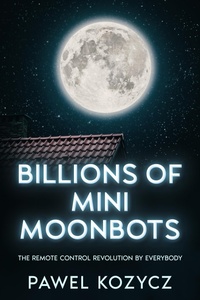 Abbildung von: Billions Of Mini Moonbots - eBookIt.com