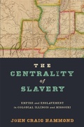 Cover: The Centrality of Slavery - University of Pennsylvania Press
