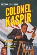 Cover: The Complete Cases of Colonel Kaspir, Volume 1 - Popular Publications