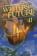 Cover: L. Ron Hubbard Presents Writers of the Future Volume 41 - Galaxy Press