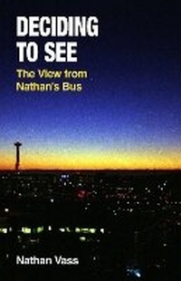 Enlarge image Cover: Deciding to See - Chin Music Press