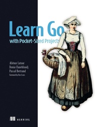 Enlarge image Cover: Learn Go with Pocket-Sized Projects - Manning Publications