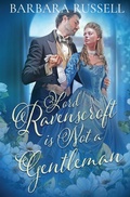 Cover: Lord Ravenscroft Is Not a Gentleman - Oliver-Heber Books